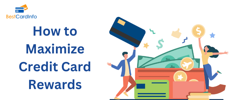 How to Maximize Credit Card Rewards post